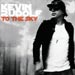 To The Sky - Kevin Rudolf lyrics