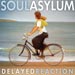 Delayed Reaction - Soul Asylum lyrics