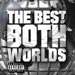 The Best Of Both Worlds - Jay-Z lyrics