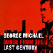 Songs from the Last Century - George Michael lyrics