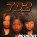 No Doubt - 702 lyrics