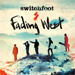 Fading West - Switchfoot lyrics