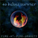 Fire At Zero Gravity - 40 Below Summer lyrics