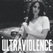 Ultraviolence - Lana Del Rey lyrics