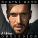 Obsession - Shayne Ward lyrics
