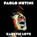 Caustic Love - Paolo Nutini lyrics