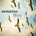 Hello Hurricane - Switchfoot lyrics