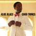 Good Things - Aloe Blacc lyrics