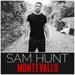 Montevallo - Sam Hunt lyrics