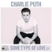 Some Type Of Love - Charlie Puth lyrics