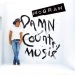 Damn Country Music - Tim McGraw lyrics