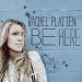 Be Here - Rachel Platten lyrics