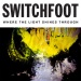 Where The Light Shines Through - Switchfoot lyrics