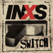 Switch - INXS lyrics