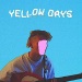 Harmless Melodies - Yellow Days lyrics