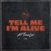 Tell Me I'm Alive - All Time Low lyrics
