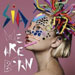 We Are Born - Sia Furler lyrics