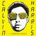I Created Disco - Calvin Harris lyrics