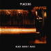 Black Market Music - Placebo lyrics