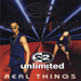 Real Things - 2 Unlimited lyrics