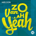 Zo Van Ah Yeah - Nielson lyrics
