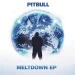 Meltdown - Pitbull lyrics