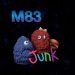 Junk - M83 lyrics