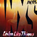 Listen Like Thieves - INXS lyrics
