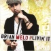 Livin' It - Brian Melo lyrics