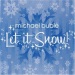 Let It Snow! - Michael Bublé lyrics