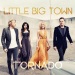 Tornado - Little Big Town lyrics