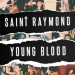 Young Blood - Saint Raymond lyrics