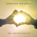 The Light Between Us - Scouting for Girls lyrics