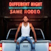 different_night_same_rodeo