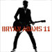 11 - Bryan Adams lyrics